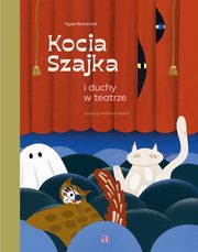 Kocia Szajka i duchy w teatrze, Romaniuk Agata