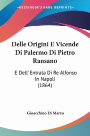 Delle Origini E Vicende Di Palermo Di Pietro Ransano, Di Marzo Gioacchino