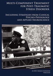 ksiazka tytu: Multi-Component Treatment Manual For Post-Traumatic Stress Disorder autor: Carmichael John