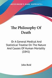 The Philosophy Of Death, Reid John