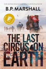 The Last Circus on Earth, Marshall B P