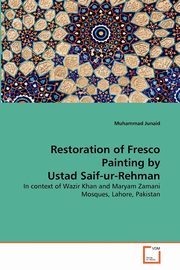 Restoration of Fresco Painting by Ustad Saif-ur-Rehman, Junaid Muhammad