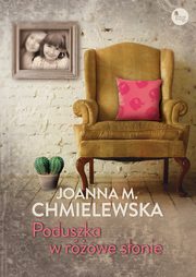 Poduszka w rowe sonie, Chmielewska Joanna M.