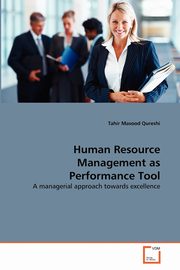 Human Resource Management as Performance Tool, Qureshi Tahir Masood