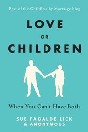 ksiazka tytu: Love or Children autor: Fagalde Lick Sue