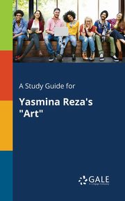 A Study Guide for Yasmina Reza's 