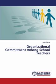 Organizational Commitment Among School Teachers, Jamal Sajid