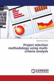 Project Selection Methodology Using Multi-Criteria Analysis, V. Siskos Dimitrios