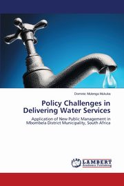 Policy Challenges in Delivering Water Services, Mukuka Dominic Mulenga