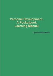 Personal Development. A Pocketbook Learning Manual, Learmonth Lynne