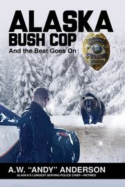 Alaska Bush Cop, Anderson A.W. (Andy)