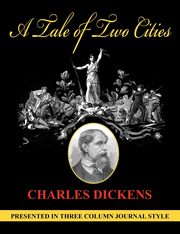 A Tale of Two Cities (Unabridged, Column Style), Dickens Charles
