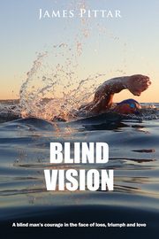 Blind Vision, Pittar James