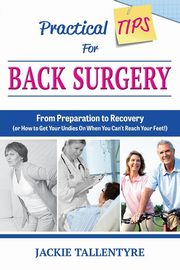 Practical Tips for Back Surgery, Tallentyre Jackie