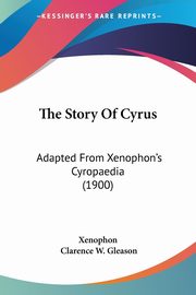 The Story Of Cyrus, Xenophon