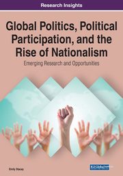 Global Politics, Political Participation, and the Rise of Nationalism, Stacey Emily