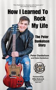 ksiazka tytu: How I Learned To Rock My Life autor: Dankelson Peter