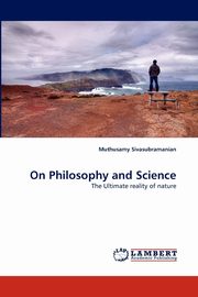 ksiazka tytu: On Philosophy and Science autor: Sivasubramanian Muthusamy