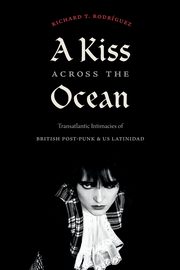 A Kiss across the Ocean, Rodrguez Richard T.