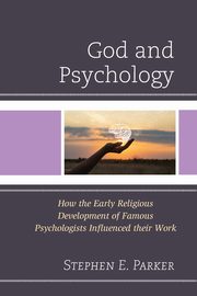 ksiazka tytu: God and Psychology autor: Parker Stephen E.