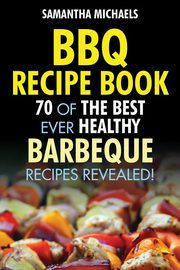 BBQ Recipe Book, Michaels Samantha