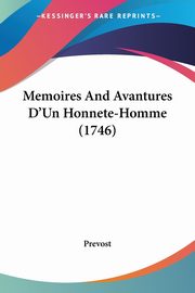 Memoires And Avantures D'Un Honnete-Homme (1746), Prevost