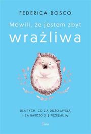 ksiazka tytu: Mwili, e jestem zbyt wraliwa autor: Bosco Federica