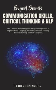 Expert Secrets - Communication Skills, Critical Thinking & NLP, Lindberg Terry
