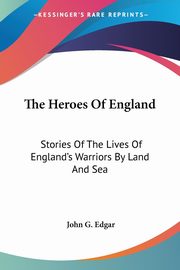 The Heroes Of England, 