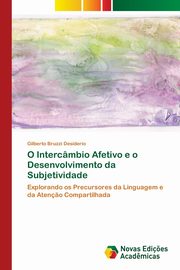 O Intercmbio Afetivo e o Desenvolvimento da Subjetividade, Bruzzi Desiderio Gilberto