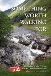 Something Worth Walking for, Wilmut John
