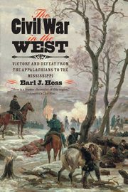 The Civil War in the West, Hess Earl J.