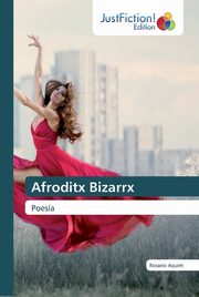 Afroditx Bizarrx, Aqum Chvez Rosario