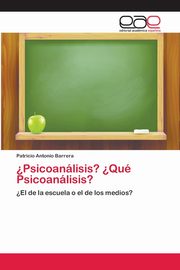 ?Psicoanlisis? ?Qu Psicoanlisis?, Barrera Patricio Antonio