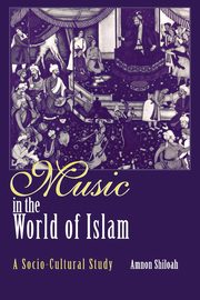 Music in the World of Islam, SHILOAH AMNON