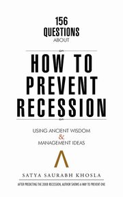 156 Questions About How to Prevent Recession, Khosla Satya Saurabh