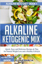 Alkaline Ketogenic Mix, Garcia Elena