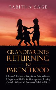 Grandparents Returning to Parenthood, Sage Tabitha