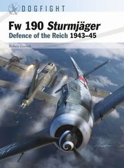 ksiazka tytu: Dogfight Fw 190 Sturmjager autor: Forsyth Robert