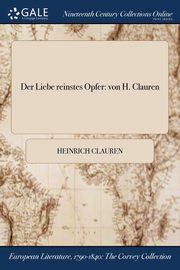 Der Liebe reinstes Opfer, Clauren Heinrich