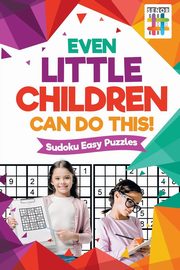 Even Little Children Can Do This! | Sudoku Easy Puzzles, Senor Sudoku