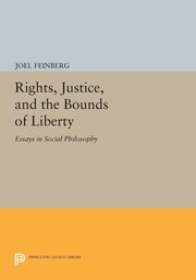 Rights, Justice, and the Bounds of Liberty, Feinberg Joel