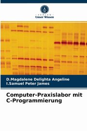 Computer-Praxislabor mit C-Programmierung, Angeline D.Magdalene Delighta