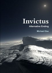 Invictus Alternative Ending, Else Michael