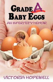 ksiazka tytu: Grade A Baby Eggs autor: Hopewell Victoria