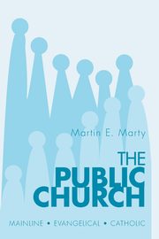 The Public Church, Marty Martin E.