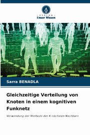 Gleichzeitige Verteilung von Knoten in einem kognitiven Funknetz, BENADLA Sarra