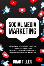 Social Media Marketing, Tiller Brad