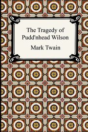 The Tragedy of Pudd'nhead Wilson, Twain Mark