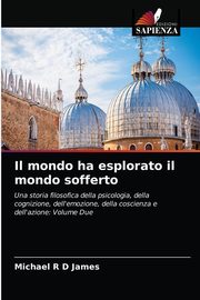 Il mondo ha esplorato il mondo sofferto, James Michael R D